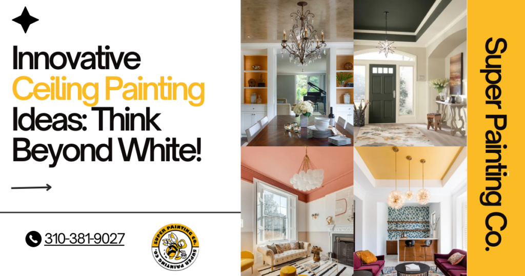 Innovative Ceiling Painting Ideas: Think Beyond White!