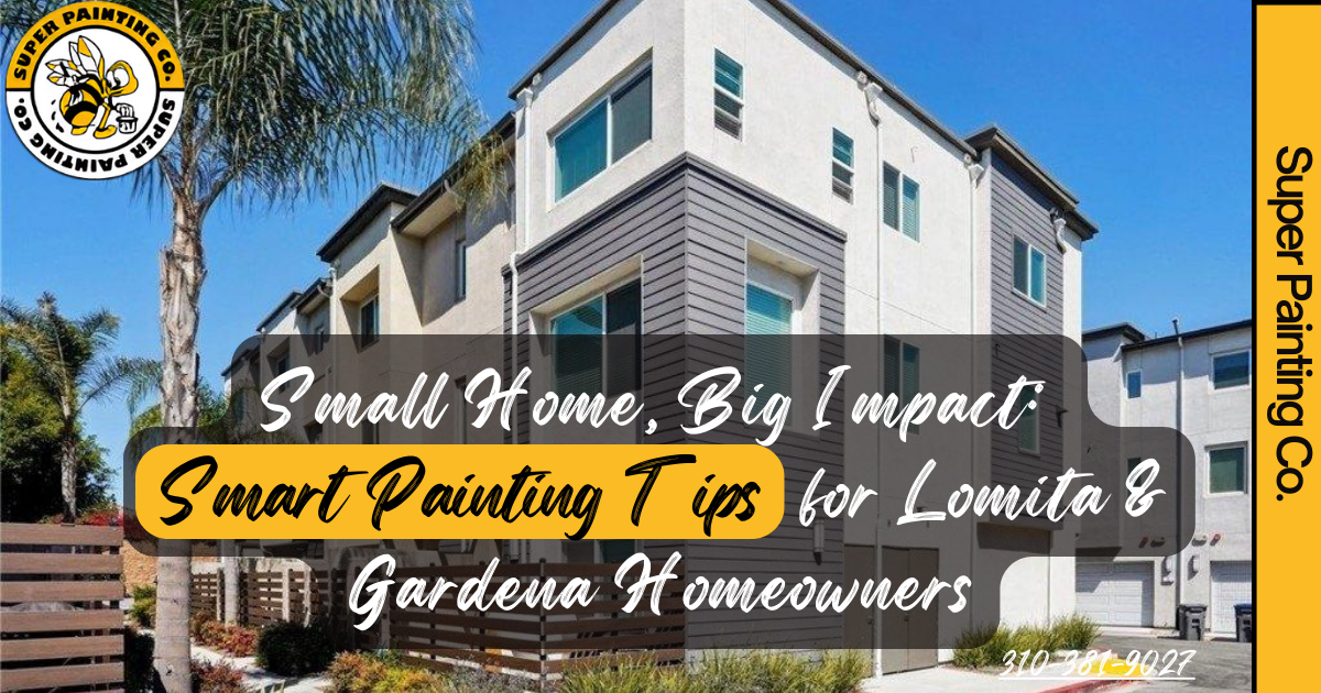 Gardena and Lomita Style: Affordable Interior Painting Ideas That Elevate Small Homes